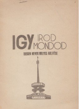 Sotkó Józsefné (szerk.) - Így írod - így mondod, Miskolc 1965 antikvár könyv