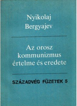 Nyikolaj Bergyajev - Az orosz kommunizmus értelme és eredete, Budapest 1989 antikvár könyv