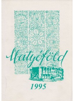 Papp Péter, Sárközi Zoltán, Demjén István, Hajdu Imre, Répászky Zoltán, Lévay Györgyi, Kiss Gyula - Matyóföld 1995, Mezőkövesd 1995 antikvár könyv