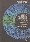 Kacsur István - Ismeretrendszerek és módszerek az ökológia-környezetvédelem tanításában