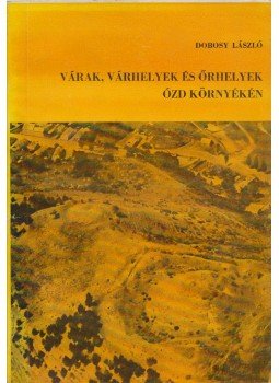  - Várak, várhelyek és őrhelyek Ózd környékén, Miskolc 1975 antikvár könyv