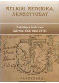 Oláh Szabolcs - Religió, retorika, nemzettudat régi irodalmunkban