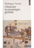 Philippe Norel - L'histoire économique globale