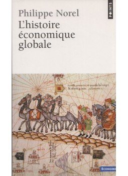 Philippe Norel - L'histoire économique globale Philippe Norel - L'histoire économique globale, Paris 2009 antikvár könyv