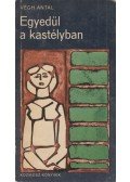 Végh Antal - Egyedül a kastélyban (dedikált)