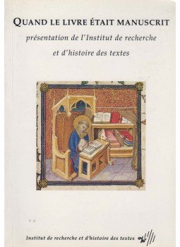 - Quand le livre était manuscrit : - Quand le livre était manuscrit :, Paris - Orléans 1992 antikvár könyv