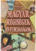 Trócsányi Zoltán - Magyar régiségek és furcsaságok (reprint)