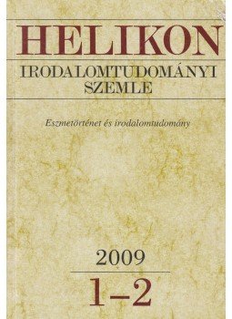 Bodnár György, T. Erdélyi Ilona, Császtvay Tünde - Helikon irodalomtudományi szemle 2009/1-2 Bodnár György, T. Erdélyi Ilona, Császtvay Tünde - Helikon irodalomtudományi szemle 2009/1-2, Budapest 2009 antikvár könyv
