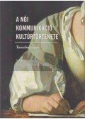 Sipos Balázs,Krász Lilla - A női kommunikáció kultúrtörténete (dedikált)
