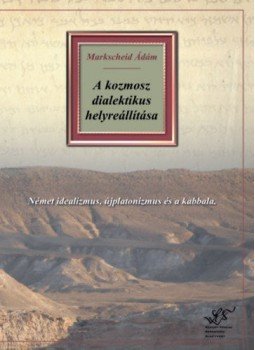 MarkscheidÁdám - A kozmosz dialektikus helyreállítása, null 2020 antikvár könyv