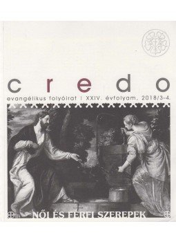Zászkaliczky Zsuzsanna (főszerk.) - Credo 2018/3-4. Zászkaliczky Zsuzsanna (főszerk.) - Credo 2018/3-4., Budapest 2018 antikvár könyv