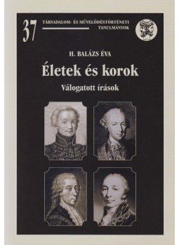 H. Balázs Éva - Életek és korok (dedikált), Budapest 2005 antikvár könyv
