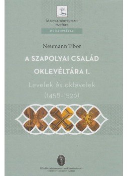 Neumann Tibor - A Szapolyai család oklevéltára I. (dedikált), Budapest 2012 antikvár könyv