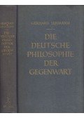 Gerhard Lehmann - Die deutsche Philosophie der Gegenwart