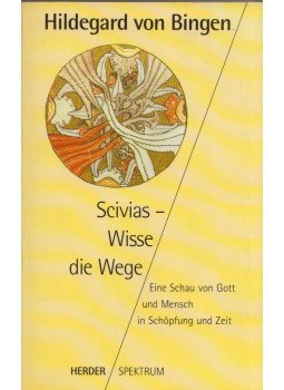 Hildegard von Bingen - Scivias - Wisse die Wege Hildegard von Bingen - Scivias - Wisse die Wege, Köln 1992 antikvár könyv