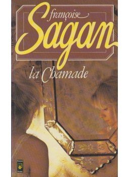 Francoise Sagan - La Chamade Francoise Sagan - La Chamade, Paris 1981 antikvár könyv