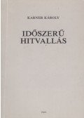 Karner Károly - Időszerű hitvallás
