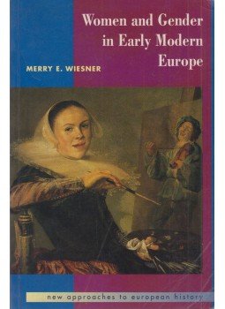 Merry E. Wiesner - Women and Gender in Early Modern Europe, Cambridge 1993 antikvár könyv
