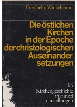 Friedhelm Winkelmann - Die östlichen Kirchen in der Epoche der christologischen Auseinandersetzungen, Berlin 1983 antikvár könyv