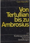 Gert Haendler - Von Tertullian bis zu Ambrosius
