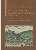 C. Tóth Norbert,Lakatos Bálint,Mikó Gábor - A pozsonyi prépost és a káptalan viszálya (1421-1425) (Dedikált)