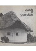 Kunt Ernő,Ignácz Erzsébet - ...azok a gyerekek