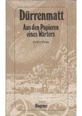 Friedrich Dürrenmatt - Aus den Papieren eines Wärters