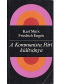 Friedrich Engels,Karl Marx - A Kommunista Párt kiáltványa