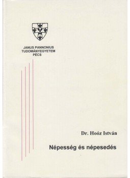 Hoóz István - Népesség és népesedés Hoóz István - Népesség és népesedés, Pécs 1995 antikvár könyv