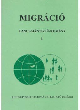 Illés Sándor, Tóth Pál Péter - Migráció I. Illés Sándor, Tóth Pál Péter - Migráció I., Budapest 1998 antikvár könyv