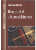 Tremmel Flórián - Bizonyítékok a büntetőeljárásban