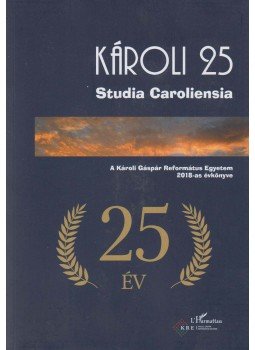 Sepsi Enikő, Szathmári Éva - Károli 25. Sepsi Enikő, Szathmári Éva - Károli 25., Budapest 2019 antikvár könyv