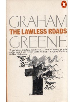 Graham Greene - The Lawless Roads Graham Greene - The Lawless Roads, Harmondsworth, Middlesex 1971 antikvár könyv