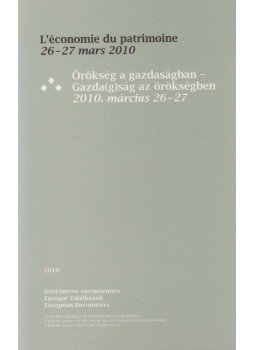 Elisabeth Károlyi (szerk.) - Örökség a gazdaságban - Gazda(g)ság az örökségben, Budapest 2011 antikvár könyv