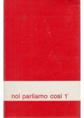  - Noi parliamo cosi 1