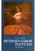 Csetri Elek - Bethlen Gábor életútja (dedikált)