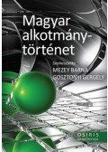Mezey Barna (szerk.), Gosztonyi Gergely (szerk.) - Magyar alkotmánytörténet