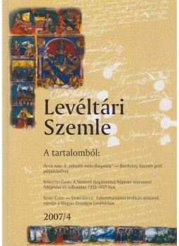 Horváth J. András (főszerk.) - Levéltári Szemle 2007/4. Horváth J. András (főszerk.) - Levéltári Szemle 2007/4., Budapest 2007 antikvár könyv