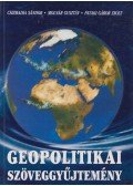 Csizmadia Sándor,Molnár Gusztáv,Pataki Gábor Zsolt - Geopolitikai szöveggyűjtemény