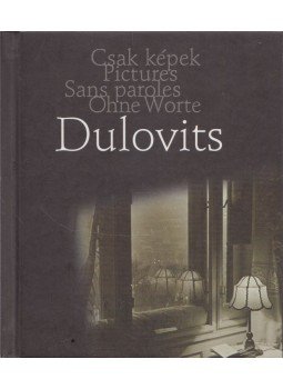 Dulovits Jenő - Dulovits Jenő Dulovits Jenő - Dulovits Jenő, Budapest 2002 antikvár könyv