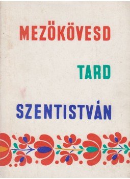 Dajaszászy Józsefné - Mezőkövesd Tard Szentistván,  1961 antikvár könyv