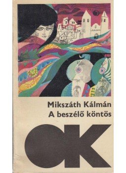 Mikszáth Kálmán - A két koldusdiák / A beszélő köntös Mikszáth Kálmán - A két koldusdiák / A beszélő köntös, Budapest 1969 antikvár könyv