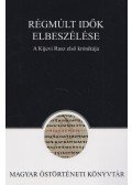 Zimonyi István (szerk.) - Régmúlt idők elbeszélése (dedikált)