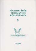 Gaál Gyula,Hautzinger Zoltán - Pécsi határőr tudományos közlemények X.