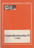Szilvássy Bertalan - Gépjárműszerkezettan IV/3.