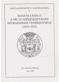 Koszta László - A pécsi székeskáptalan hiteleshelyi tevékenysége (1214-1353)