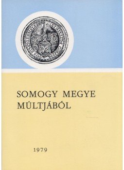 Kanyar József - Somogy megye múltjából 1979 Kanyar József - Somogy megye múltjából 1979, Kaposvár 1979 antikvár könyv