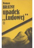 Roman Bratny - Upadek "Ludowej"
