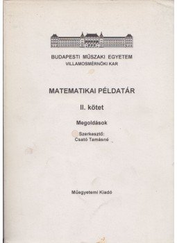 Csató Tamásné - Matematikai példatár II. kötet Csató Tamásné - Matematikai példatár II. kötet, Budapest 1995 antikvár könyv
