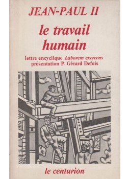 II. János Pál - Le travail humain II. János Pál - Le travail humain, Paris 1981 antikvár könyv
